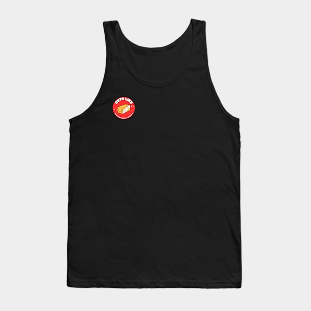 Cuts like butter Tank Top by Flavor Train